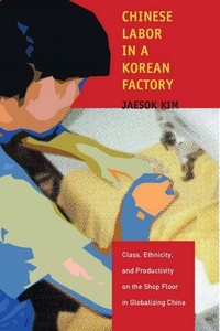 Abbildung von: Chinese Labor in a Korean Factory - Stanford University Press
