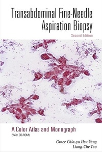 Abbildung von: Transabdominal Fine-needle Aspiration Biopsy (2nd Edition): A Color Atlas And Monograph (With Cd-rom) - World Scientific Publishing Co Pte Ltd