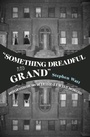 Cover: "Something Dreadful and Grand" - OUP eBook