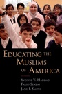 Cover: Educating the Muslims of America - OUP eBook