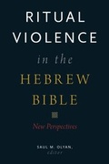 Cover: Ritual Violence in the Hebrew Bible - OUP eBook