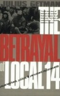Enlarge image Cover: The Betrayal of Local 14 - Cornell University Press