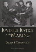 Cover: Juvenile Justice in the Making - OUP eBook