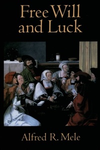 Enlarge image Cover: Free Will and Luck - OUP eBook