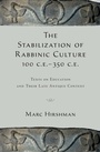 Cover: The Stabilization of Rabbinic Culture, 100 C.E. -350 C.E. - OUP eBook