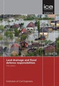 Cover: Land Drainage and Flood Defence Responsibilities - ICE Publishing