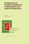 Cover: Perspectives on Practice and Meaning in Mathematics and Science Classrooms - Kluwer Academic Publishers