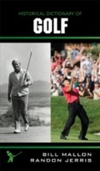 Abbildung von: Historical Dictionary of Golf - Scarecrow Press