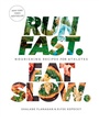 Cover: Run Fast. Eat Slow. - Harmony/Rodale/Convergent