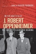 Cover: In the Matter of J. Robert Oppenheimer - Cornell University Press