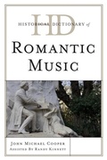 Cover: Historical Dictionary of Romantic Music - Scarecrow Press