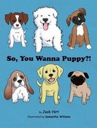 Abbildung von: So, You Wanna Puppy?! - Orange Hat Publishing