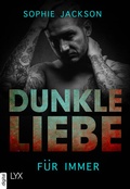 Cover: Dunkle Liebe - F&uuml;r immer - LYX