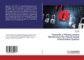 Cover: Towards a Privacy-aware Mechanism for Cloud-based Information System - LAP Lambert Academic Publishing