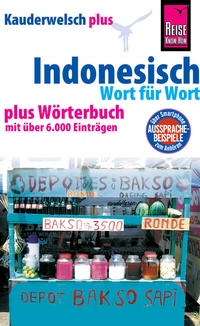 Abbildung von: Reise Know-How Sprachführer Indonesisch - Wort für Wort plus Wörterbuch: Kauderwelsch-Band 1+ - Reise Know-How Verlag Peter Rump GmbH