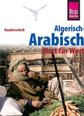 Cover: Reise Know-How Sprachf&uuml;hrer Algerisch-Arabisch - Wort f&uuml;r Wort: Kauderwelsch-Band 126 - Reise Know-How Verlag Peter Rump GmbH