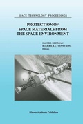 Cover: Protection of Space Materials from the Space Environment - Kluwer Academic Publishers