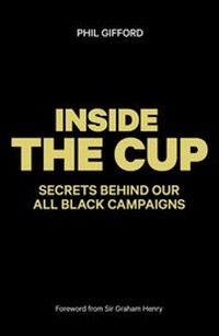 Abbildung von: Inside the Cup: Secrets Behind Our All Black Campaigns - Penguin eBooks (NZ Adult)