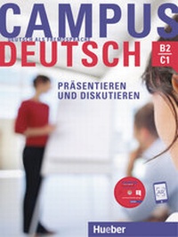Abbildung von: Campus Deutsch - Präsentieren und Diskutieren - Hueber Verlag