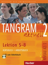 Abbildung von: Tangram aktuell 2 - Lektion 5-8 - Hueber Verlag