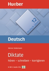 Abbildung von: Diktate hören - schreiben - korrigieren - Hueber Verlag