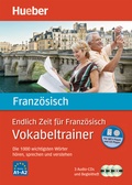 Cover: Endlich Zeit f&uuml;r Franz&ouml;sisch - Vokabeltrainer - Hueber Verlag