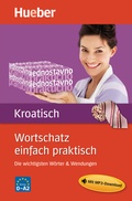Cover: Wortschatz einfach praktisch - Kroatisch - Hueber Verlag