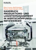 Cover: Handbuch Produktions- und Logistikmanagement in Wertsch&ouml;pfungsnetzwerken - De Gruyter Oldenbourg