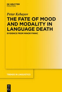 Enlarge image Cover: The Fate of Mood and Modality in Language Death - De Gruyter Mouton