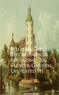 Cover: The Botanical Magazine, Or, Flower-Garden Displayed III - anboco