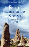 Cover: Rumi kam nur bis Konya - Verlag natur.kultur.text