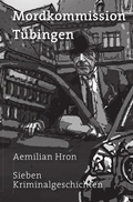 Cover: Mordkommission T&uuml;bingen - epubli