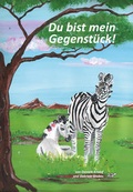 Cover: Du bist mein Gegenst&uuml;ck! - Papierfresserchens MTM-Verlag