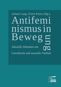 Cover: Antifeminismus in Bewegung - Marta Press UG (haftungsbeschr&auml;nkt)