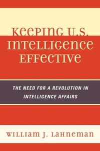 Enlarge image Cover: Keeping U.S. Intelligence Effective - Scarecrow Press