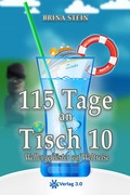 Cover: 115 Tage an Tisch 10 - Verlag 3.0 Zsolt Majsai