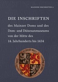 Cover: Die Inschriften des Mainzer Doms und des Dom- und Di&ouml;zesanmuseums von der Mitte des 14. Jahrhunderts bis 1434 - Reichert Verlag