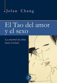 Abbildung von: El tao del amor y el sexo : la ancestral vía china hacia el éxtasis - Neo Person