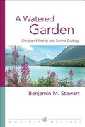 Cover: A Watered Garden - Augsburg Fortress