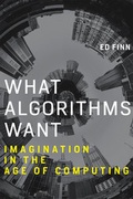 Cover: What Algorithms Want - MIT Press