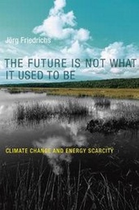 Enlarge image Cover: The Future Is Not What It Used to Be - MIT Press