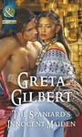 Cover: The Spaniard's Innocent Maiden - Mills & Boon