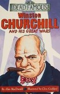 Cover: Dead Famous: Winston Churchill and His Great Wars - Scholastic Hippo