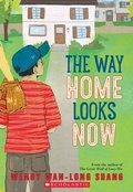 Cover: The Way Home Looks Now - Scholastic US