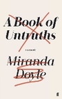 Cover: A Book of Untruths - Faber & Faber