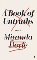 Cover: A Book of Untruths - Faber & Faber
