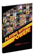 Cover: Playing with Power: Nintendo NES Classics - Prima Games