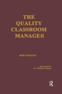 Cover: The Quality Classroom Manager - Routledge