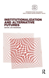 Enlarge image Cover: Institutionalization and Alternative Futures - Routledge