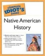 Cover: The Complete Idiot's Guide to Native American History - Alpha Books